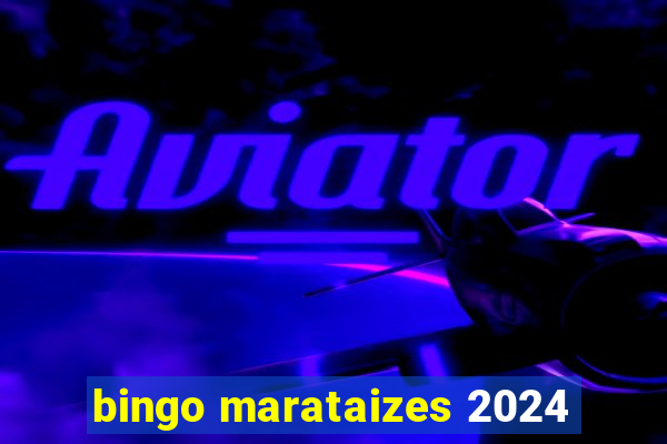 bingo marataizes 2024